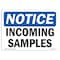 Signmission OSHA Notice, 5" Height, Incoming Samples Sign, 7" X 5", Landscape OS-NS-D-57-L-13689 - alternate 1